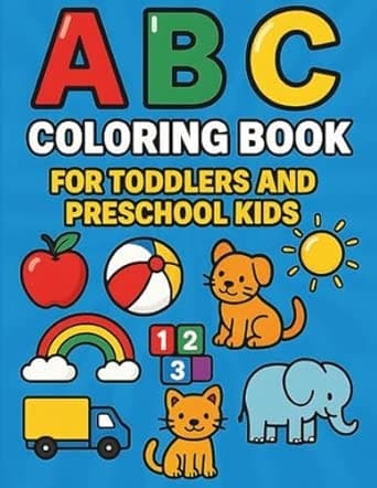 ABC Coloring Book For Toddlers And Preschool Kids: A fun coloring adventure (ABC Learning Series)