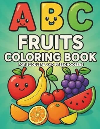 ABC Fruits Coloring Book: Big And Simple Fruits Coloring Book for Toddlers and Preschool Kids (ABC Learning Series)